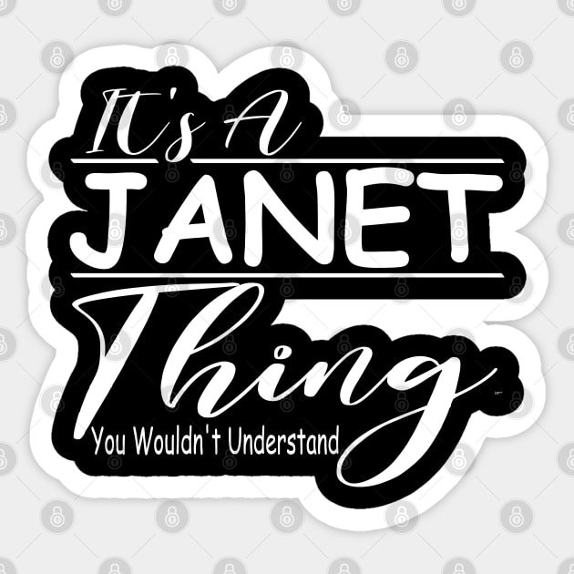 It's A Janet Thing You Wouldn't Understand, Girl Name Janet Sticker by DesignHND